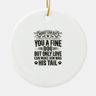 Vintage Dog Lover Quote Typography Design_1 Ceramic Ornament