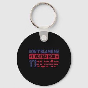 Vintage Don't Blame Me I Voted For Trump Keychain