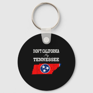 Vintage Don't California My Tennessee Tennessee Fl Keychain