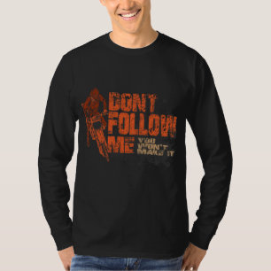 Vintage Don't Follow Me Biker Motocross MX Dirt Bi T-Shirt