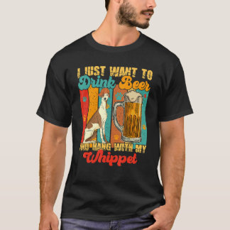 Vintage Drink Beer And Hang With My Whippet Funny  T-Shirt