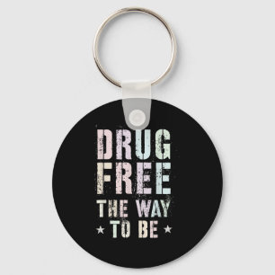 Vintage Drug The Way To Be Clean Fun Na Love Motiv Keychain