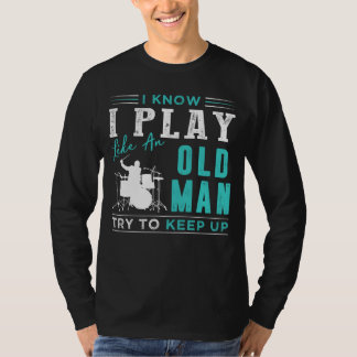 Vintage Drumming Grooves: I Know I Play Drums Like T-Shirt
