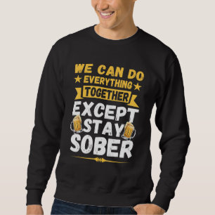 Vintage Drunk Quote For Men Matching Drinking Bee Sweatshirt