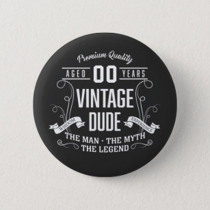 Vintage Dude Custom Age 2 Inch Round Button