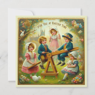 Vintage Easter ~FOR YOU AT EASTER TIME ~Children ~ Holiday Card