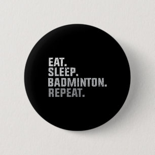 Vintage Eat Sleep Badminton - Badminton Fan Gift T 2 Inch Round Button