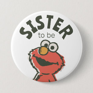 Vintage Elmo Baby Shower Sister To Be 3 Inch Round Button