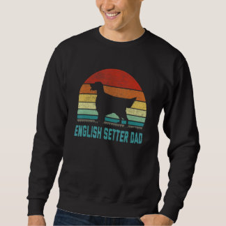 Vintage English Setter Dad Dog Sweatshirt