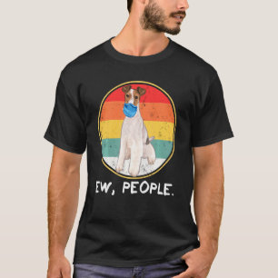 Vintage Ew People Wire Fox Terrier Dog Wearing Fac T-Shirt
