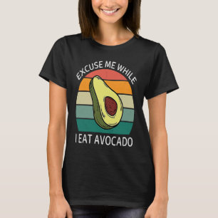 Vintage Excuse Me While I Eat Avocado Retro Avocad T-Shirt