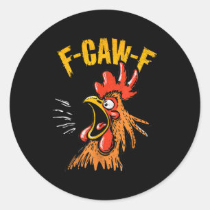Vintage F-caw-f Chicken F-caw-f Funny Chicken Roos Classic Round Sticker