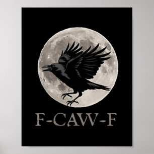Vintage F-caw-f Funny Raven Gothic Crow Black Bird Poster