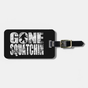Vintage Faded Gone Squatchin Luggage Tag