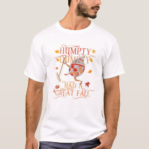 Vintage Fall Colours Humpty Dumpty Had A Great Fun T-Shirt