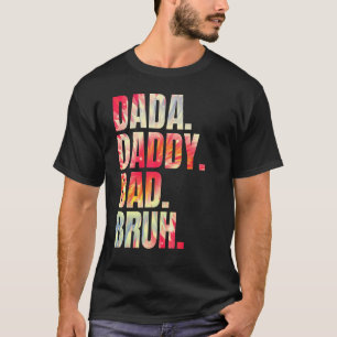 Vintage Father s Day Dada Daddy Dad Bruh Tie Dye 1 T-Shirt