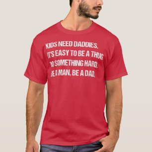 Vintage Father's Day Do Something Hard Be A Man A  T-Shirt