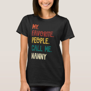 Vintage Father's Day My Favourite People Call Me N T-Shirt