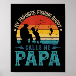 Vintage Favourite Fishing Buddy Calls Me Papa Fish Poster