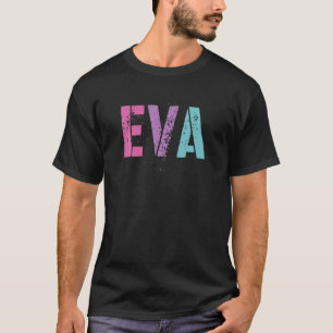Vintage First Name EVA Girl Rock Star Sister Mom B T-Shirt