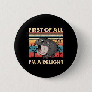 Vintage First Of All I'm A Delight Moo Deng Ba 2 Inch Round Button
