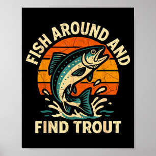 Vintage Fish Around And Find Trout Fisherman Fishi Poster