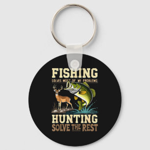 Vintage Fishing And Hunting Solve All Problems Out Keychain