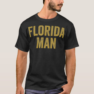 Vintage Florida Man Gift Funny 2021 Meme Florida  T-Shirt