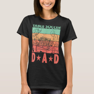 Vintage Foosball Player Table Soccer Dad T-Shirt