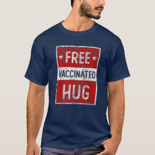 Vintage FREE Vaccinated HUG I'm Fully Vaxxed USA F T-Shirt