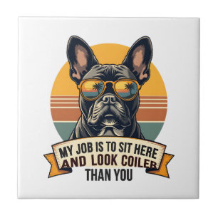 Vintage French Bulldog Sunglasses My Job Is To Sit Tile