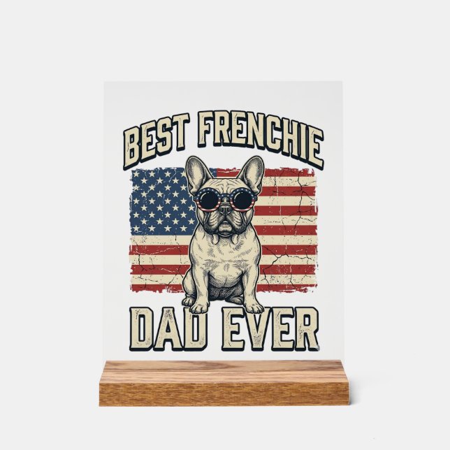 Vintage Frenchie Dad American Flag Acrylic Sign (Front)