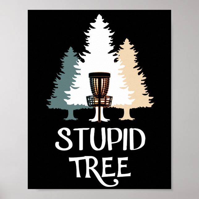 Vintage Frisbee Disc Golf Stupid Tree Poster (Front)