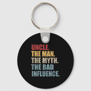 Vintage Fun Uncle Man Myth Bad Influence Funny Keychain