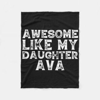 Vintage Funny Awesome Like My Daughter Ava Fathers Fleece Blanket