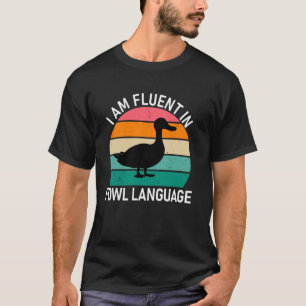 Vintage Funny Duck I Am Fluent In Fowl Language Fa T-Shirt