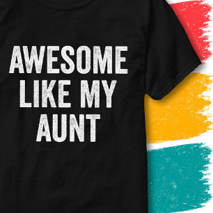 Vintage Funny Family Quote Awesome Like My Aunt T-Shirt
