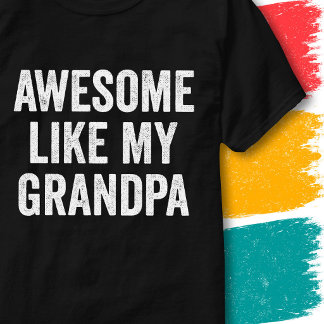Vintage Funny Family Quote Awesome Like My Grandpa T-Shirt