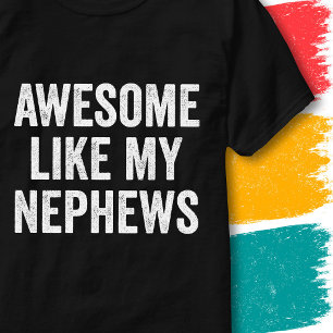 Vintage Funny Family Quote Awesome Like My Nephews T-Shirt
