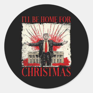 Vintage Funny Humourous Trump I’ll Be Home For Chr Classic Round Sticker