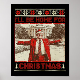 Vintage Funny Humourous Trump I’ll Be Home For Chr Poster