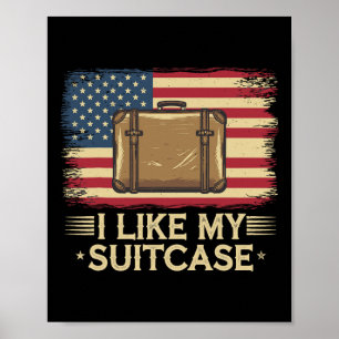 Vintage Funny I Like My Suitcase Trump Meme  Poster