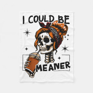 Vintage Funny Messy Bun Skeleton I Could Be Meaner Fleece Blanket
