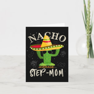 Vintage Funny Nacho Average Step-mom Family Matchi Card