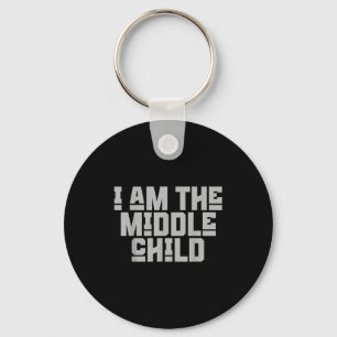 Vintage Funny Quote I’m The Middle Child Gift Fami Keychain