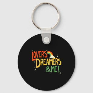 Vintage Funny Quote Lovers Dreamers And Me Retro G Keychain