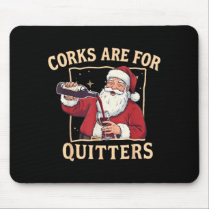 Vintage Funny Santa Drinking Wine Corks Are For Qu Mouse Pad