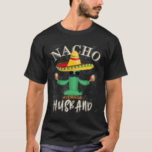 Vintage Funny Saying Nacho Average Husband Family T-Shirt
