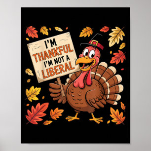 Vintage Funny Saying Thankful I'm Not A Liberal 7  Poster