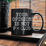Vintage Funny Statistics Statistically Significant Coffee Mug<br><div class="desc">Vintage Your Opinion Is Not P < 0.05 Shirt,  Statistically Significant P-Value Statistics Funny Tee Retro Engineering Gift for best Teacher</div>